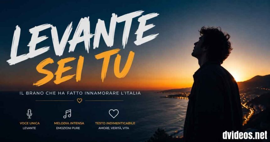 Levante Sei Tu: Testo, Significato e Tutto su Sanremo